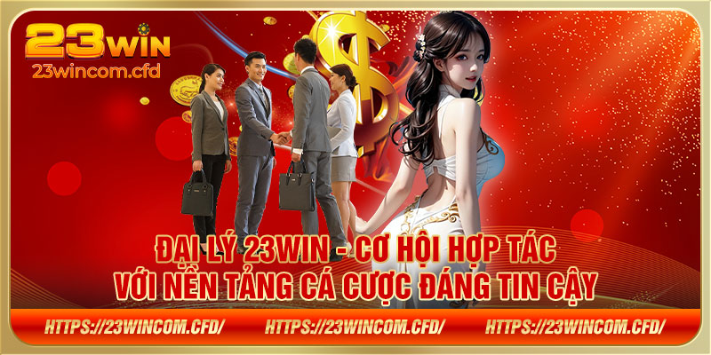 Đại lý 23win