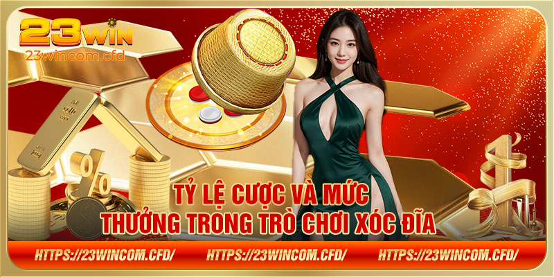 Tỷ lệ cược và mức thưởng trong trò chơi xóc đĩa 